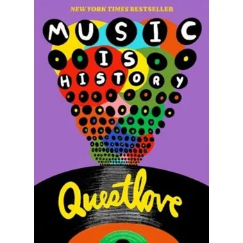 Music Is History - Questlove; Greenman, Ben [EN] (2022, Brožovaná, Abrams)