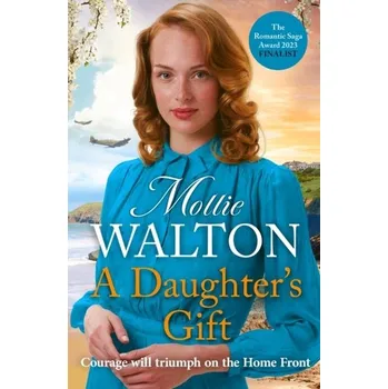 A Daughter's Gift - Walton, Mollie [EN] (2023, Brožovaná, Welbeck Publishing Group)