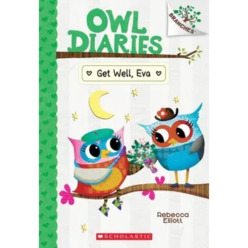 Get Well, Eva: A Branches Book (Owl Diaries #16) - Elliott, Rebecca [EN] (2022, Měkká, Scholastic Inc.)