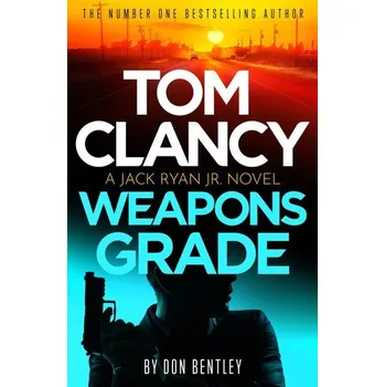 Beletrie pro dospělé Tom Clancy Weapons Grade - Bentley, Don [EN] (2024, Brožovaná, Little, Brown Book Group)