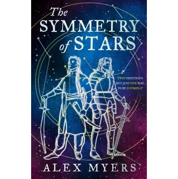 The Symmetry of Stars - Myers, Alex [EN] (2022, Brožovaná, HarperCollins Publishers)