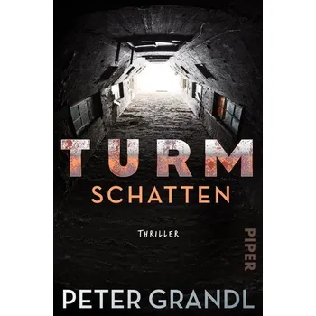 Turmschatten - Grandl, Peter [DE] (2022, Brožovaná / brožovaná, Piper Verlag GmbH)