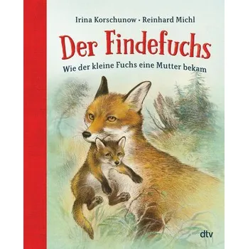 Pohádka Der Findefuchs - Korschunow, Irina [DE] (2021, Firma, dtv Verlagsgesellschaft)