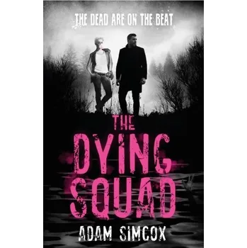 The Dying Squad - Simcox, Adam [EN] (2022, Měkká, Orion Publishing Co)