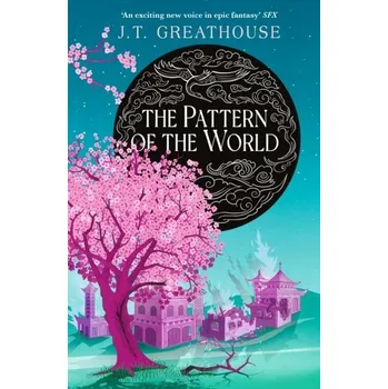 The Pattern of the World - Greathouse, J.T. [EN] (2024, Brožovaná, Orion Publishing Co)