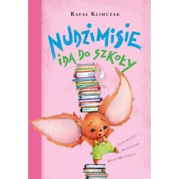 Pohádka Nudzimisie idą do szkoły - Klimczak Rafał