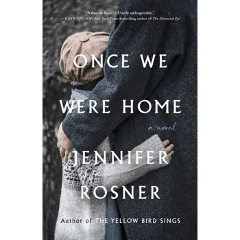 Once We Were Home - Rosner, Jennifer [EN] (2024, Brožovaná, Flatiron Books)