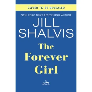 Populárně naučná literatura pro dospělé The Forever Girl - Jill Shalvis