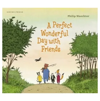 První čtění A Perfect Wonderful Day with Friends - Waechter, Philip [EN] (2023, Brožovaná, Gecko Press)