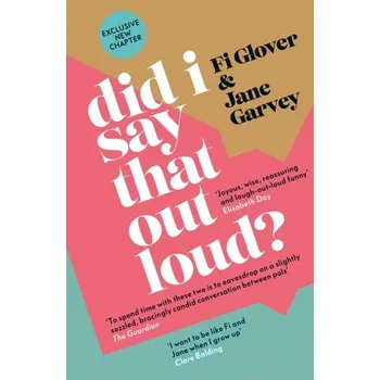 Umění Did I Say That Out Loud? - Glover, Fi; Garvey, Jane [EN] (2022, Brožovaná / brožovaná, Orion Publishing Co)