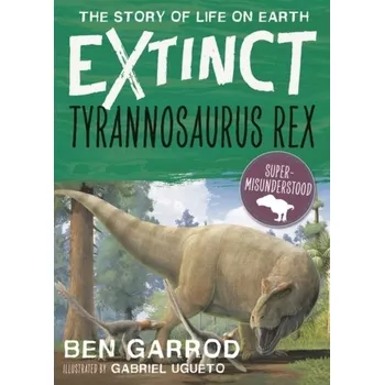 Příroda Tyrannosaurus Rex - Garrod, Ben [EN] (2023, Brožovaná / brožovaná, Bloomsbury Publishing PLC)