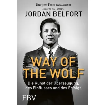 Way of the Wolf - Jordan Belfort [DE] (2022, Firma, FinanzBuch Verlag)