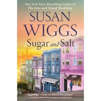 Populárně naučná literatura pro dospělé Sugar and Salt - Susan Wiggs [EN] (2023, Brožovaná, HarperCollins)