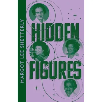 Cestování Hidden Figures - Shetterly Margot Lee [EN] (2022, Měkká, HarperCollins Publishers)