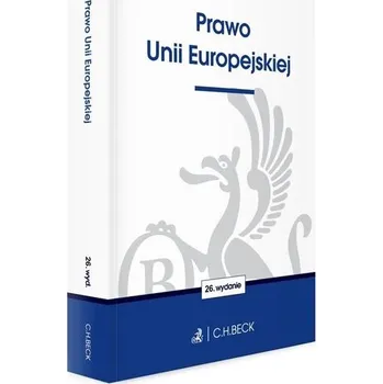 Prawo Unii Europejskiej - praca zbiorowa [PL] (2024, Brožovaná, C.H. Beck)