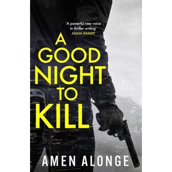 Cestování A Good Night to Kill - Alonge, Amen [EN] (2023, Taschenbuch, Quercus publishing)