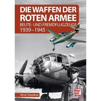 Die Waffen der Roten Armee - Schunkow, Viktor