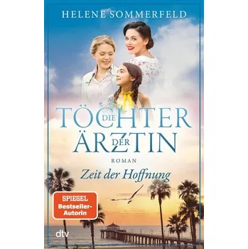 Die Töchter der Ärztin - Sommerfeld, Helene [DE] (2023, Brožovaná / brožovaná, dtv Verlagsgesellschaft)