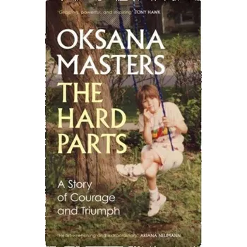 Literární biografie The Hard Parts - Masters, Oksana [EN] (2023, Firma, Simon & Schuster Ltd)