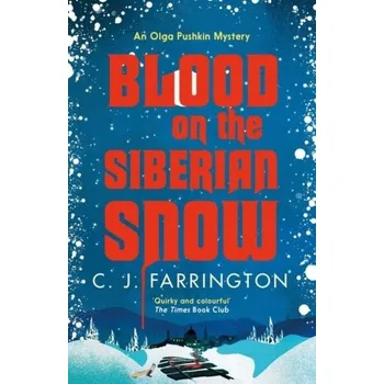 Cestování Blood on the Siberian Snow - Tim Farrington [EN] (2023, Brožovaná / brožovaná, Little, Brown Book Group)
