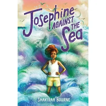 Josephine Against the Sea - Bourne, Shakirah