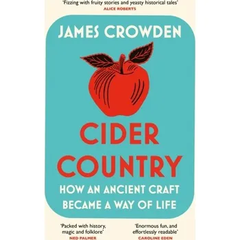 Populárně naučná literatura pro dospělé Cider Country - Crowden, James [EN] (2022, Brožovaná, HarperCollins Publishers)