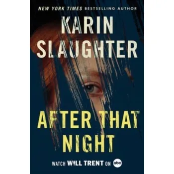 Populárně naučná literatura pro dospělé After That Night - Karin Slaughter