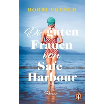 Die guten Frauen von Safe Harbour - French, Bobbi [DE] (2024, Brožovaná, Penguin TB Verlag)