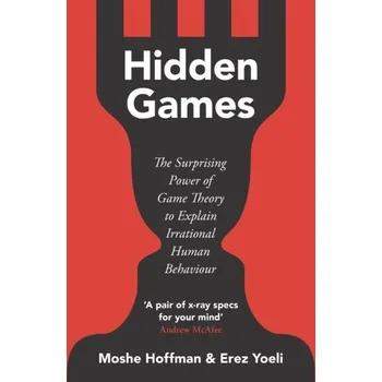 Hidden Games - Hoffman, Moshe; Yoeli, Erez [EN] (2023, Brožovaná, John Murray Press)