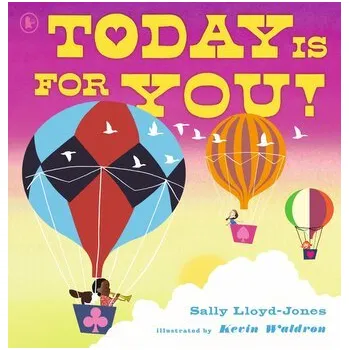 Kniha Today Is for You! - Lloyd-Jones, Sally [EN] (2024, Brožovaná, Walker Books Ltd.)
