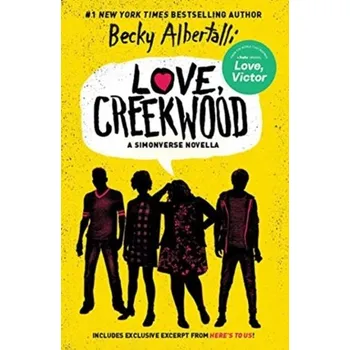 Love, Creekwood - Albertalli Becky [EN] (2021, Měkká, HarperCollins Publishers)
