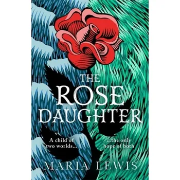 The Rose Daughter - Lewis, Maria [EN] (2021, Měkká, Little, Brown Book Group)