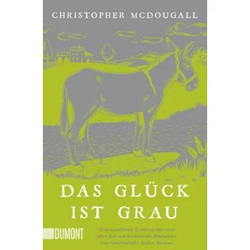 Osobní rozvoj Das Glück ist grau - McDougall Christopher [DE] (2021, Měkká, DuMont Buchverlag GmbH)