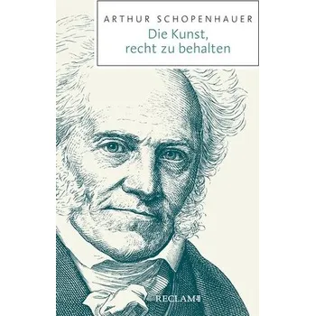 Die Kunst, recht zu behalten - Arthur Schopenhauer