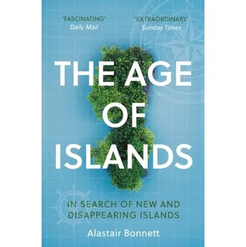 The Age of Islands - Alastair Bonnett