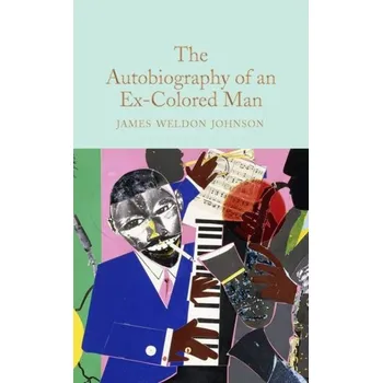 Cestování The Autobiography of an Ex-Colored Man - Johnson, James Weldon [EN] (2022, Firma, Pan Macmillan)