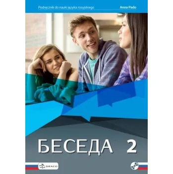 Ruský jazyk Beseda 2 podręcznik + CD DRACO - Anna Pado (pl, 2018, Měkká, Draco)