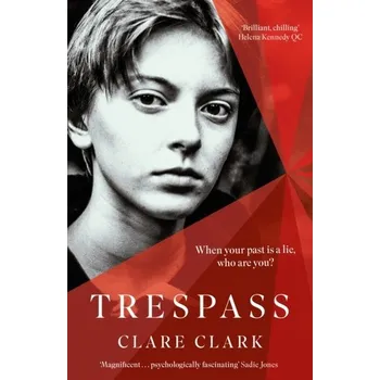 Beletrie pro dospělé Trespass - Clark, Clare [EN] (2022, Brožovaná / brožovaná, Little, Brown Book Group)