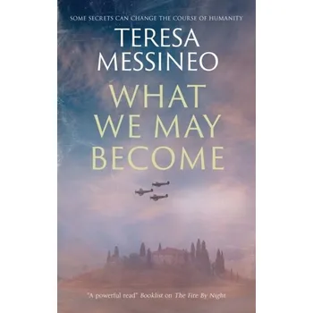 Cestování What We May Become - Messineo, Teresa [EN] (2022, Firma, Canongate Books Ltd)