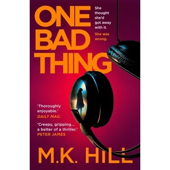 One Bad Thing - Hill [EN] (2022, Brožovaná, Head of Zeus)