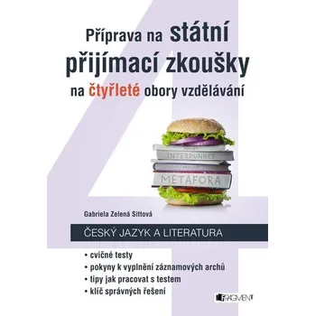 Český jazyk Příprava na státní přijímací zkoušky na čtyřleté obory vzdělávání - Český jazyk - Gabriela Zelená Sittová [CS] (2018-01-16, Brožovaná lepená, Fragment)