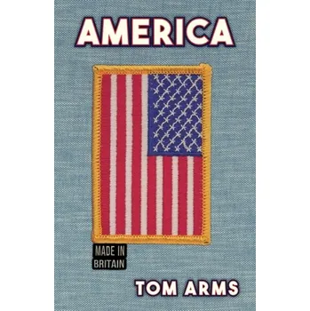 America - Arms, Tom [EN] (2024, Brožovaná, Amberley Publishing)
