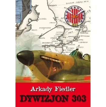 Dywizjon 303 - Fiedler Arkady [PL] (2022, Brožovaná, Bernardinum)