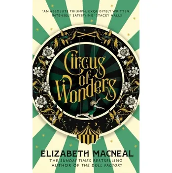 Populárně naučná literatura pro dospělé Circus of Wonders - Macneal, Elizabeth