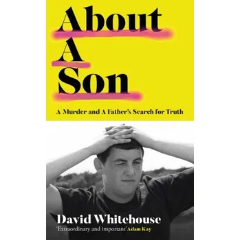 Literární biografie About A Son - David Whitehouse