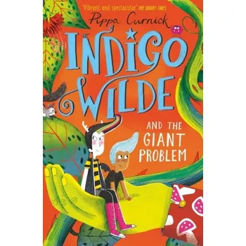 Indigo Wilde and the Giant Problem - Curnick, Pippa [EN] (2024, Brožovaná / brožovaná, Hachette Children's Group)
