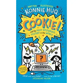 Cookie! (Book 3): Cookie and the Most Mysterious Mystery in the World - Huq, Konnie [EN] (2021, Firma, Templar Publishing)