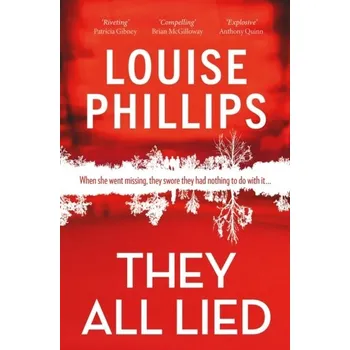 Cestování They All Lied - Phillips, Louise [EN] (2023, Brožovaná, Hachette Books Ireland)