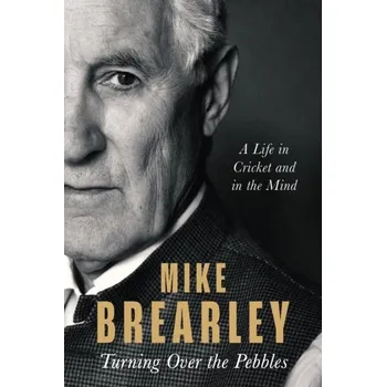 Literární biografie Turning Over the Pebbles - Brearley, Mike