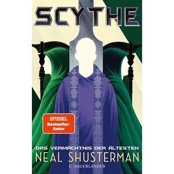 Scythe - Das Vermächtnis der Ältesten - Shusterman Neal [DE] (2021, Měkká, FISCHER Sauerländer)